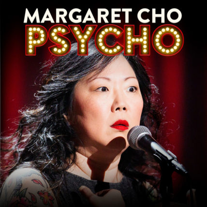 PSYCHO by Margaret Cho